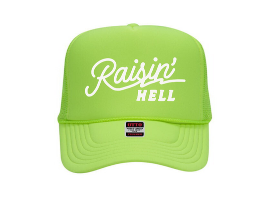 Raisin’ Hell (N Green Hat)